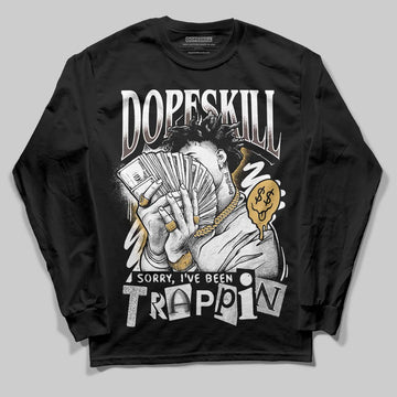 Adidas Samba OG C ‘Black Gum’ DopeSkill Long Sleeve T-Shirt Sorry I've Been Trappin Graphic Streetwear - Black