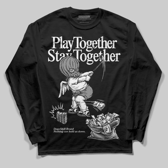 Rick Owens Leather Low Sneaker Black And Milk DopeSkill Long Sleeve T-Shirt Play together, Stay together Graphic Streetwear - Black