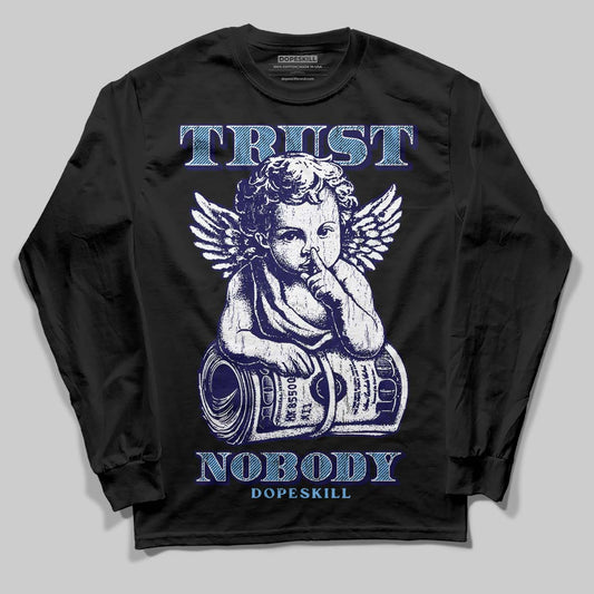 University Blue Sneakers DopeSkill Long Sleeve T-Shirt Trust Nobody Graphic Streetwear - Black