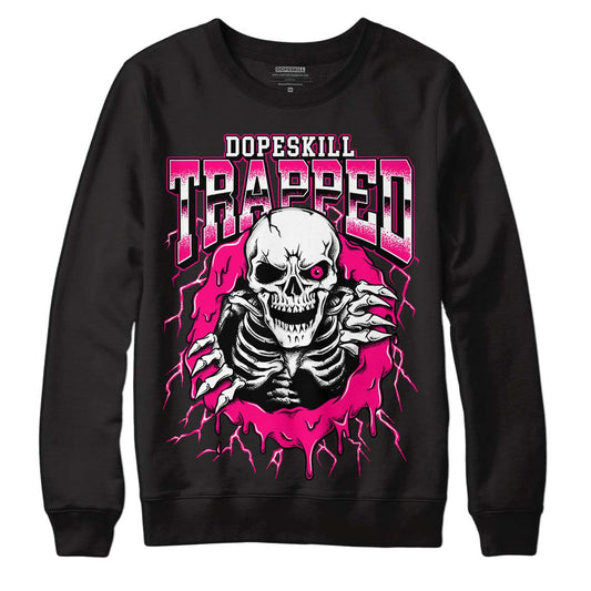 Jordan 1 Low GS “Fierce Pink” Dopeskill Sweatshirt Trapped Halloween Graphic Streetwear - Black