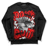 Jordan 1 Retro High OG "Satin Bred" DopeSkill Long Sleeve T-Shirt Don't Quit Graphic Streetwear - Black