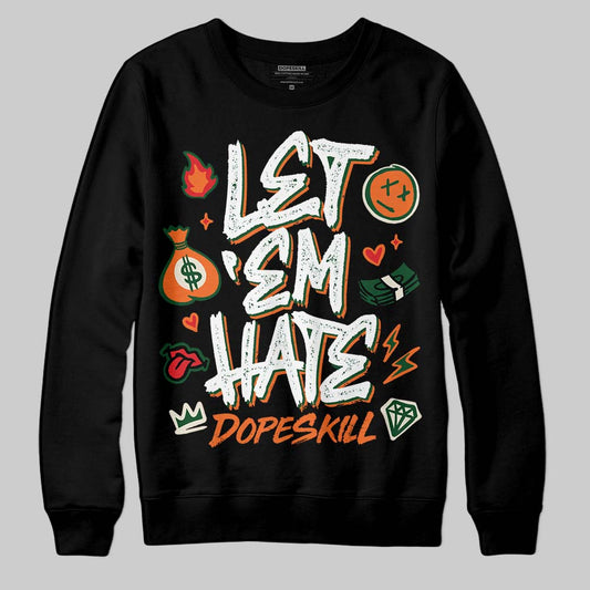 SoleFly x Air Jordan 3 “Fruits Of Our Labor” DopeSkill Sweatshirt Let 'em Hate Graphic Streetwear\ - Black