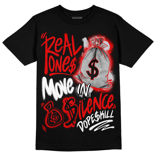 Jordan 4 Retro Red Cement DopeSkill T-Shirt Real Ones Move In Silence Graphic Streetwear - Black