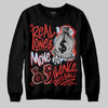 Jordan 6 “Reverse Infrared” DopeSkill Sweatshirt Real Ones Move In Silence Graphic Streetwear - Black
