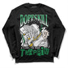 Jordan 2 Retro Lucky Green DopeSkill Long Sleeve T-Shirt Sorry I've Been Trappin Graphic Streetwear - Black