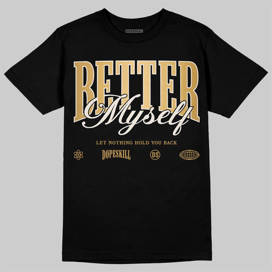 Jordan 11 Low “Mother’s Day” DopeSkill T-Shirt Better Myself Graphic Streetwear - Black