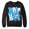 Jordan 1 High Retro OG “University Blue” DopeSkill Sweatshirt Drip Too Hard Graphic Streetwear - Black