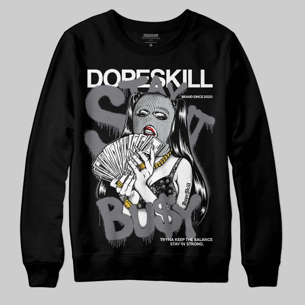 Jordan 4 “Fear” DopeSkill Sweatshirt Stay It Busy Graphic Streetwear - Black