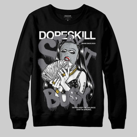 Jordan 4 “Fear” DopeSkill Sweatshirt Stay It Busy Graphic Streetwear - Black