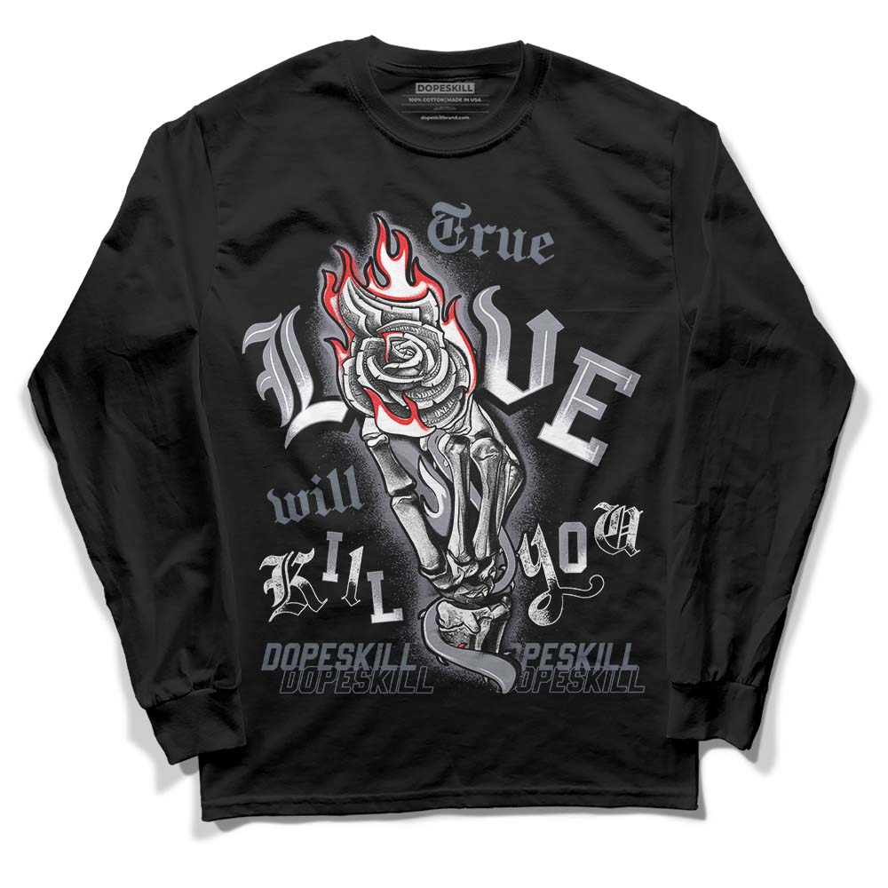 Jordan 14 Retro 'Stealth' DopeSkill Long Sleeve T-Shirt True Love Will Kill You Graphic Streetwear - Black