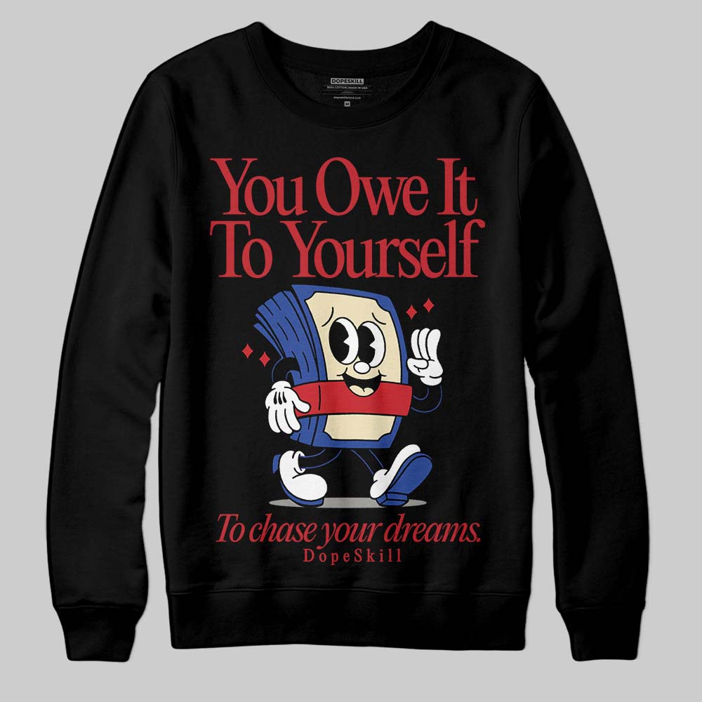 Jordan 4 “Rare Air” DopeSkill Sweatshirt Owe It To Yourself Graphic Streetwear - Black