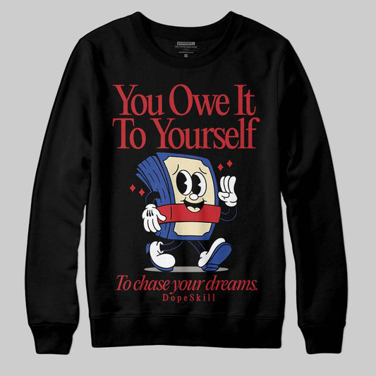 Jordan 4 “Rare Air” DopeSkill Sweatshirt Owe It To Yourself Graphic Streetwear - Black