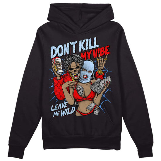 Jordan 11 Retro Cherry DopeSkill Hoodie Sweatshirt Don't Kill My Vibe Graphic Streetwear - Black