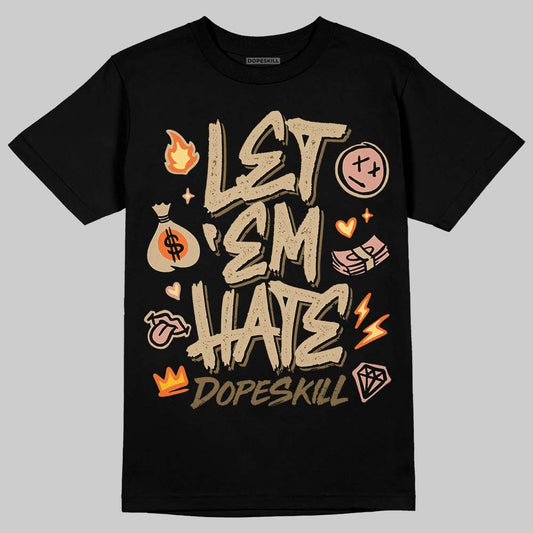 TAN Sneakers DopeSkill T-Shirt Let 'em Hate Graphic Streetwear - Black