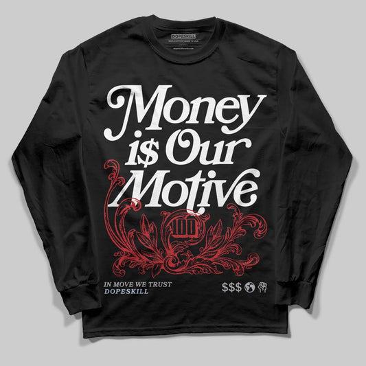 Jordan 5 Retro OG Black Metallic Reimagined DopeSkill Long Sleeve T-Shirt Money Is Our Motive Typo Graphic Streetwear - black