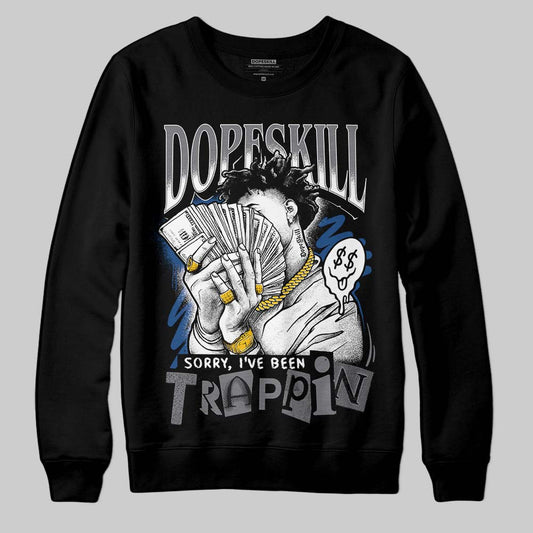 Jordan 9 Retro 'Flint Grey' 2026 DopeSkill Sweatshirt Sorry I've Been Trappin Graphic Streetwear - Black
