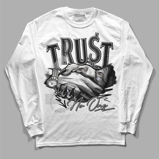 Jordan 6 Black Metallic Chrome DopeSkill Long Sleeve T-Shirt Trust No One Graphic Streetwear - White