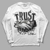 Jordan 6 Black Metallic Chrome DopeSkill Long Sleeve T-Shirt Trust No One Graphic Streetwear - White