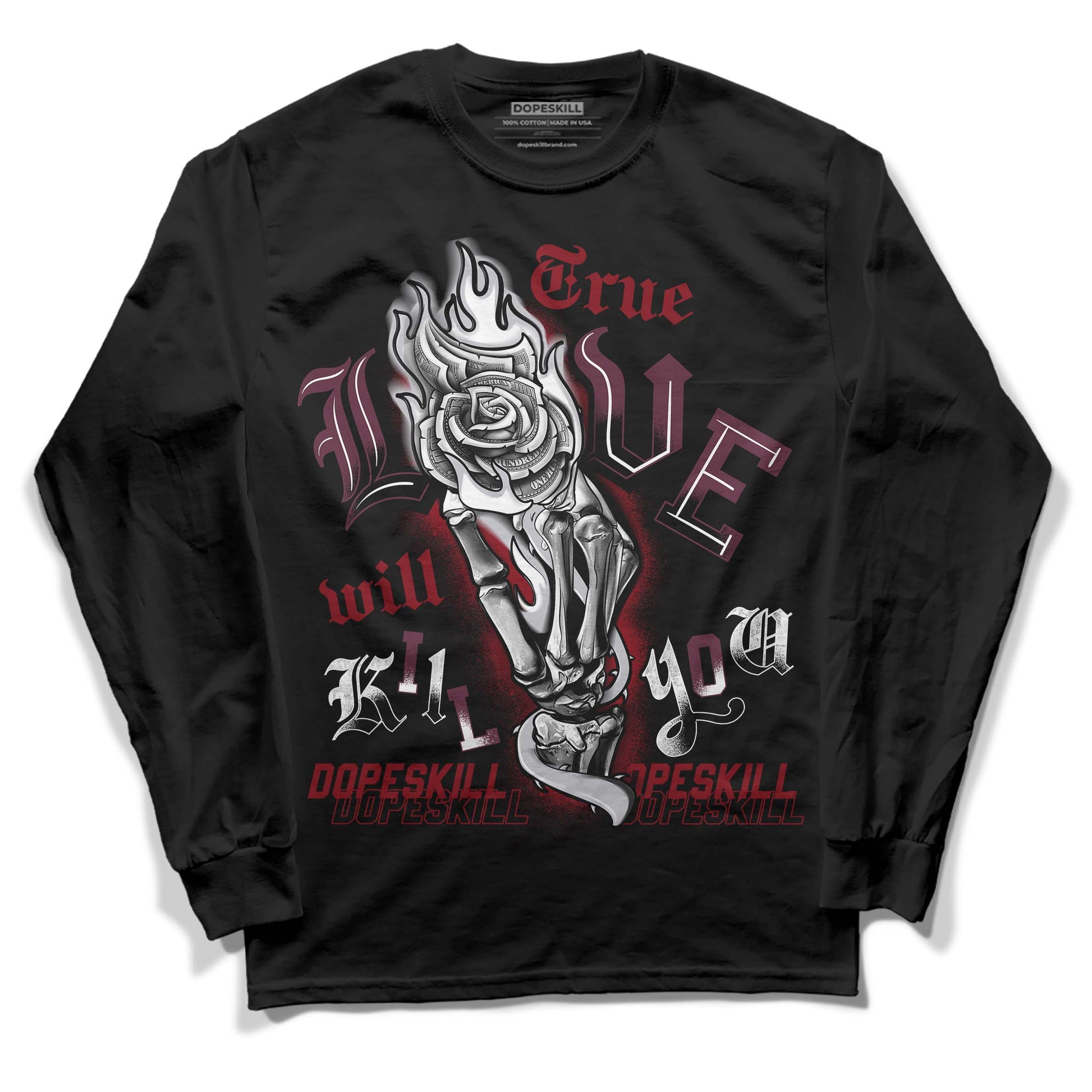 Jordan 5 Retro Burgundy (2023) DopeSkill Long Sleeve T-Shirt True Love Will Kill You Graphic Streetwear - Black