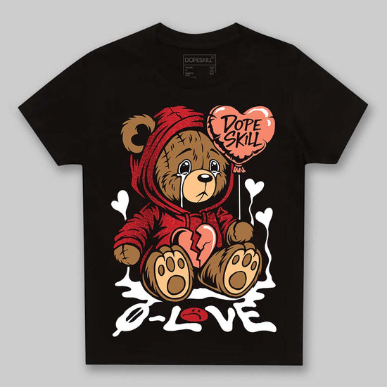 Jordan 1 High OG “Ruby” DopeSkill Toddler Kids T-shirt Broken Bear Graphic Streetwear  black