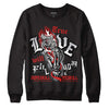 Jordan 13 “Wolf Grey” DopeSkill Sweatshirt True Love Will Kill You Graphic Streetwear - Black