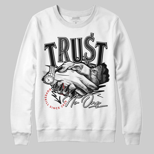 Jordan 1 High OG “Black/White” DopeSkill Sweatshirt Trust No One Graphic Streetwear - White