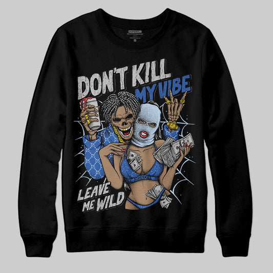 Awake NY x Jordan 5 Retro 'Black Racer Blue' DopeSkill Sweatshirt Don't Kill My Vibe Graphic Streetwear - Black