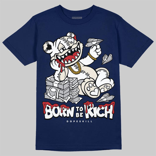 Jordan 11 “Rare Air” DopeSkill T-Shirt Born To Be Rich Graphic Streetwear - navy
