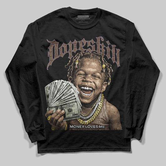 A Ma Maniére x Air Jordan 4 “Dark Mocha” DopeSkill Long Sleeve T-shirt Money Loves Me Graphic Streetwear - Black