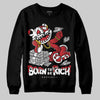 Jordan 1 High OG “Ruby” DopeSkill Sweatshirt Born To Be Rich Graphic Streetwear - black