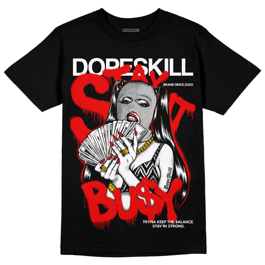 Jordan 12 “Cherry” DopeSkill T-Shirt Stay It Busy Graphic Streetwear - Black