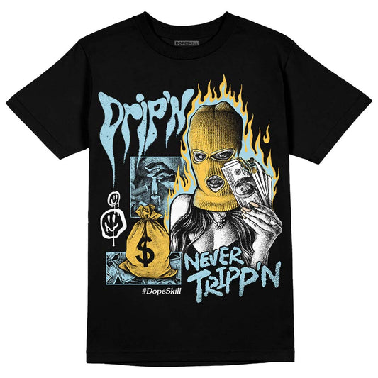 Jordan 13 “Blue Grey” DopeSkill T-Shirt Drip'n Never Tripp'n Graphic Streetwear - Black