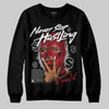 Jordan 1 High OG “Ruby” DopeSkill Sweatshirt Never Stop Hustling Graphic Streetwear - Black