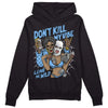 Jordan 9 Powder Blue DopeSkill Hoodie Sweatshirt Don't Kill My Vibe Graphic Streetwear - Black 