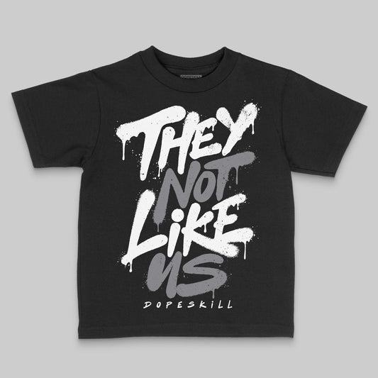 Jordan 9 Retro 'Flint Grey' 2026' DopeSkill Toddler Kids T-shirt They Not Like Us Graphic Streetwear - Black
