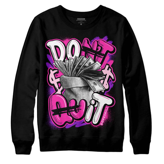 Pink Sneakers DopeSkill Sweatshirt Don't Quit Graphic Streetwear - Black