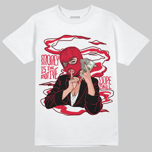 Red Black White DopeSkill T-Shirt Money Is The Motive Graphic