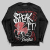 Jordan 1 High OG “Ruby” DopeSkill Long Sleeve T-Shirt Speak It Graphic Streetwear - Black