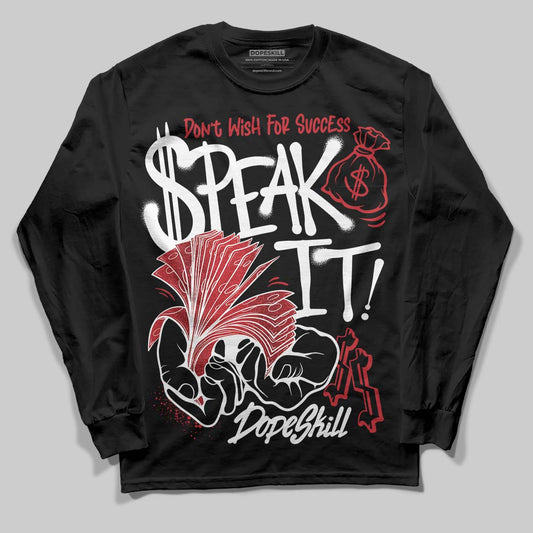 Jordan 1 High OG “Ruby” DopeSkill Long Sleeve T-Shirt Speak It Graphic Streetwear - Black