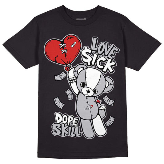 Jordan 13 “Wolf Grey” DopeSkill T-Shirt Love Sick Graphic Streetwear - Black