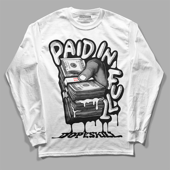 Jordan 1 High 85 Black White DopeSkill Long Sleeve T-Shirt Paid In Full Graphic Streetwear - White 