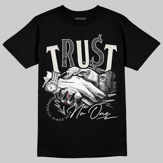 Jordan 3 Retro Pure Money DopeSkill T-Shirt Trust No One Graphic Streetwear - Black