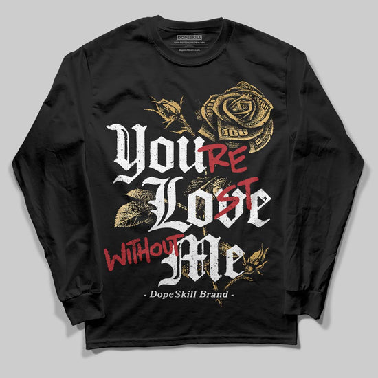 Jordan 12 Retro 'Taxi' 2025 DopeSkill Long Sleeve T-Shirt You’re Lost Without Me Graphic Streetwear - black