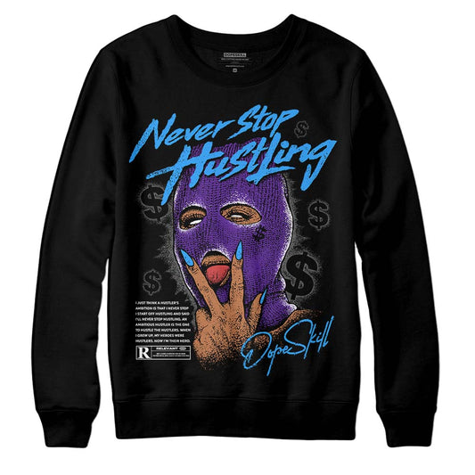 Jordan 3 Dark Iris DopeSkill Sweatshirt Never Stop Hustling Graphic Streetwear - Black