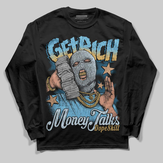Jordan 4 Denim “Worn Blue” DopeSkill Long Sleeve T-Shirt Get Rich Graphic Streetwear - Black