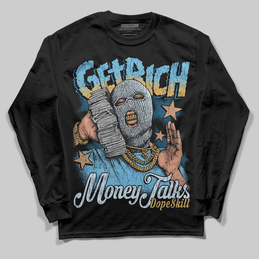 Jordan 4 Denim “Worn Blue” DopeSkill Long Sleeve T-Shirt Get Rich Graphic Streetwear - Black