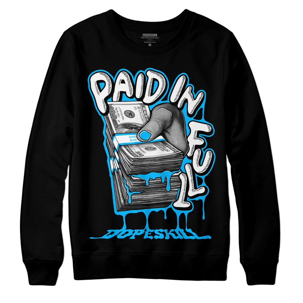 Jordan 1 Low Retro University Blue DopeSkill Sweatshirt Paid In Full Graphic Streetwear - Black