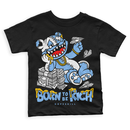 Jordan 9 Powder Blue DopeSkill Toddler Kids T-shirt Born To Be Rich Graphic Streetwear - Black