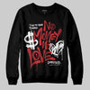 Jordan 1 High OG “Ruby” DopeSkill Sweatshirt No Money No Love Typo Graphic Streetwear - black