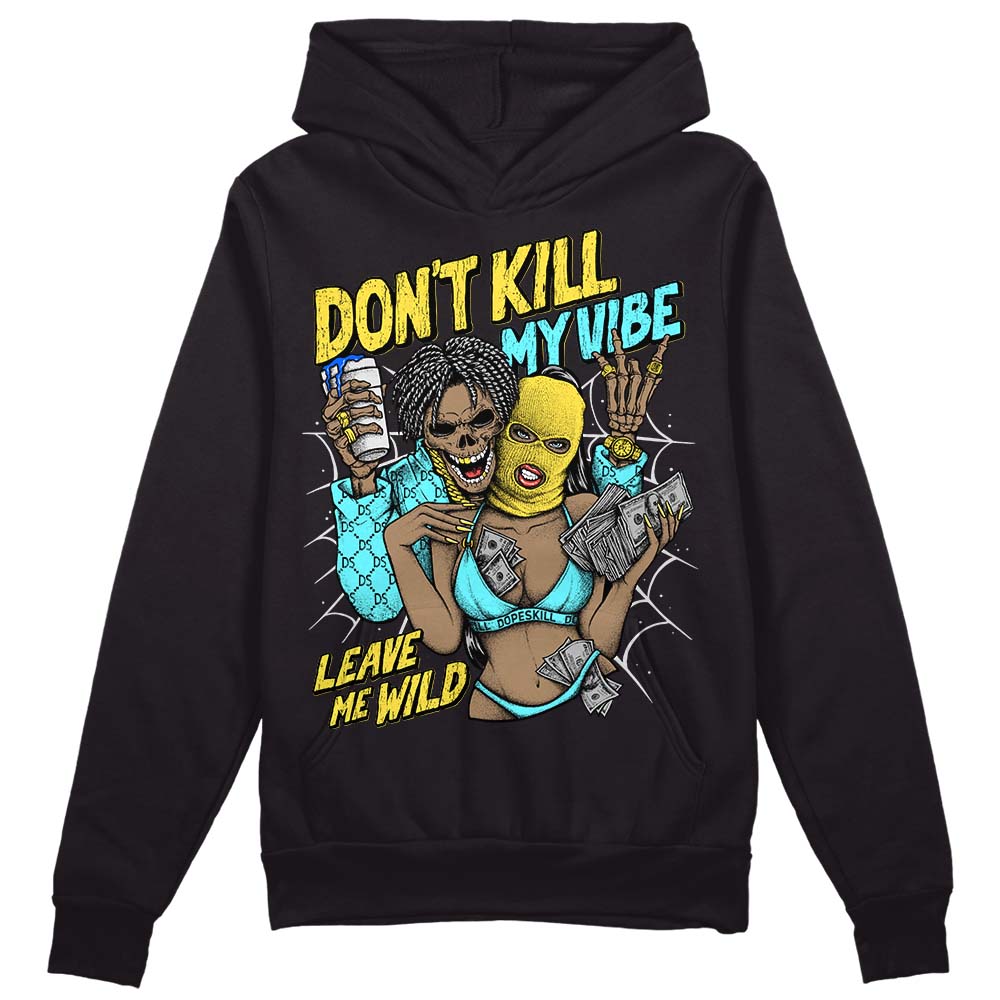 Jordan 5 Aqua DopeSkill Hoodie Sweatshirt Don't Kill My Vibe Graphic Streetwear - Black